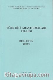 Türk Dili Araştırmaları Yıllığı Belleten 2003 / 1