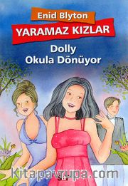 Yaramaz Kızlar 4  / Dolly'nin Okula Dönüyor