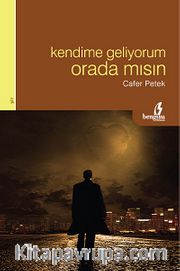 Kendime Geliyorum Orada mısın