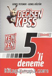 Değişen KPSS / Genel Yetenek - Genel Kültür 5'li Deneme Çözümlü <br /> Yeni Konular Yeni Sorular