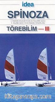 Törebilim 3 (Cep Boy) <br /> 4. İnsanın Köleliğin Ya Da Duyguların Gücü - 5. Anlığın Gücü Ya Da İnsanın Özgürlüğü