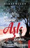 Seninle Aşk Başka