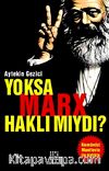 Yoksa Marx Haklı mıydı?