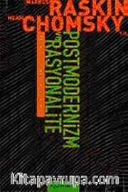 Bilim ve Postmodernizm Tartışmaları: Postmodernizm ve Rasyonalite