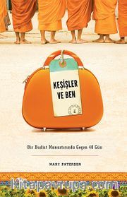 Keşişler ve Ben <br /> Bir Budist Manastırında Geçen 40 Gün