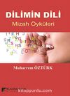 Dilimin Dili & Mizah Öyküleri
