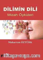 Dilimin Dili <br /> Mizah Öyküleri
