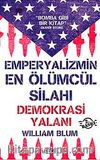Emperyalizmin En Ölümcül Silahı Demokrasi Yalanı