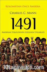 1491-Kolomb'dan Önce Amerika <br /> Amerikan Yerlilerinin Gizlenen Uygarlığı
