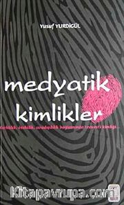 Medyatik Kimlikler