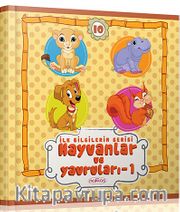 İlk Bilgilerim Serisi / Hayvanlar ve Yavruları -1