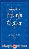 Gençlere Pırlanta Ölçüler -10 & Kırık Testi 4-5'ten