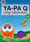 Ya-Pa Q Çizgi Çalışmaları (5 Yaş)