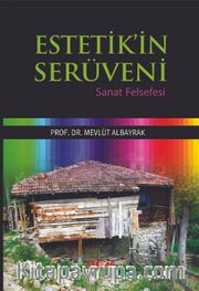 Estetik'in Serüveni <br /> Sanat Felsefesi