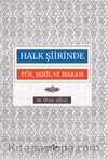 Halk Şiirinde Tür Şekil ve Makam