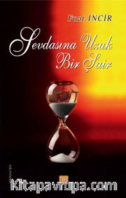 Sevdasına Uzak  Bir Şair