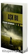 Aşk Bu...