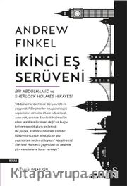 İkinci Eş  Serüveni <br /> Bir Abdülhamid ve Sherlock Holmes Hikayesi