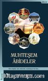 Muhteşem Abideler