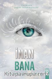 İnan Bana / Bana Dokunma 4