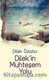 Dilek'in Muhteşem Yolu