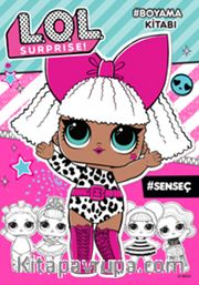 Lol Surprise! Sen Seç Boyama Kitabı