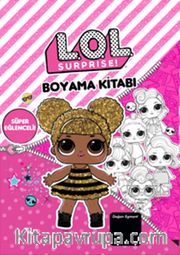 Lol Surprise! Süper Eğlenceli Boyama Kitabı