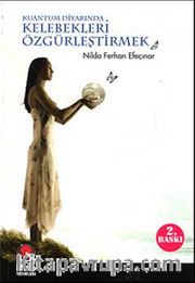Kuantum Diyarında Kelebekleri Özgürleştirmek