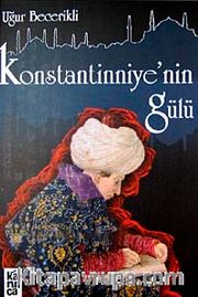 Konstantinniye'nin Gülü