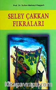 Seley Çakkan Fıkraları