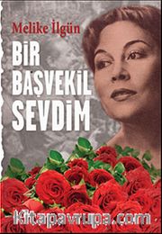 Bir Başvekil Sevdim