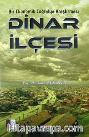 Bir Ekonomik Coğrafya Araştırması - Dinar İlçesi