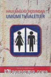 Halk Sağlığı Açısından Umumi Tuvaletler