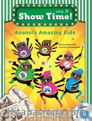 Anansi’s Amazing Kids (SB+WB+MultiROM) (Show Time Level 2)
