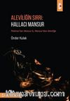 Aleviliğin Sırrı: Hallacı Mansur & Plotinos’tan Mansur’a, Mansur’dan Aleviliğe