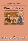 Bizans Dünyası & Doğu Roma İmparatorluğu 330-641