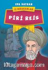 Piri Reis / İz Bırakanlar