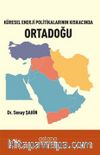 Küresel Enerji Politikalarının Kıskacında Ortadoğu