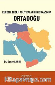 Küresel Enerji Politikalarının Kıskacında Ortadoğu