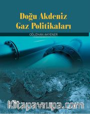 Doğu Akdeniz Gaz Politikaları