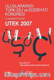 Uluslararası Türk Dili ve Edebiyatı Kongresi - UTEK 2007 Cilt:2 <br /> Bildiriler - Türk Edebiyatında Üslup Arayışları