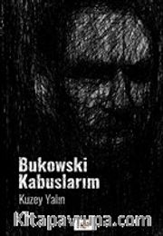 Bukowski Kabuslarım