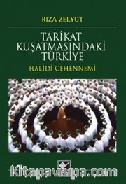 Tarikat Kuşatmasındaki Türkiye / Halidi Cehennemi