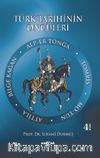 Türk Tarihinin Öncüleri & Alp Er Tonga - Tomris - Mo-tun - Attila - Bilge Kağan