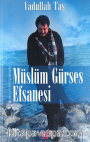 Müslüm Gürses Efsanesi