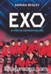 Exo <br /> K-POP’ın Süperstarları