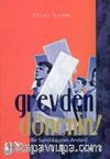 Grevden Dönenin! (Bir Sendikacının Anıları)