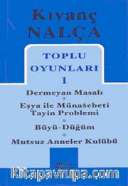 Toplu Oyunları 1 / Dermeyan Masalı - Eşya ile Münasebeti, Tayin Problemi - Büyü Düğüm - Mutsuz Anneler Kulübü