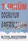 Türküm Doğruyum Amerikalıyım