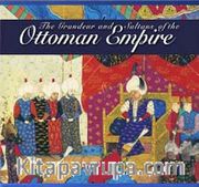 The Grandeur and Sultans of the Ottoman Empire